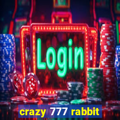 crazy 777 rabbit